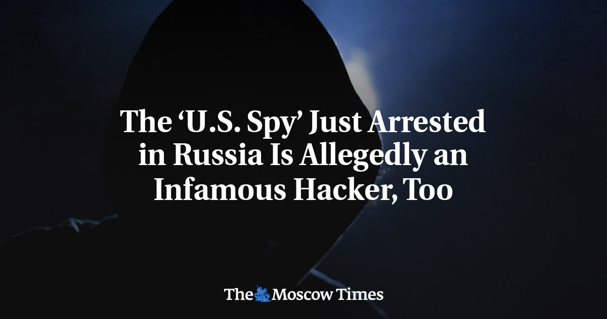 ‘Mata-mata Amerika’ yang baru saja ditangkap di Rusia ini juga dikatakan sebagai peretas terkenal
