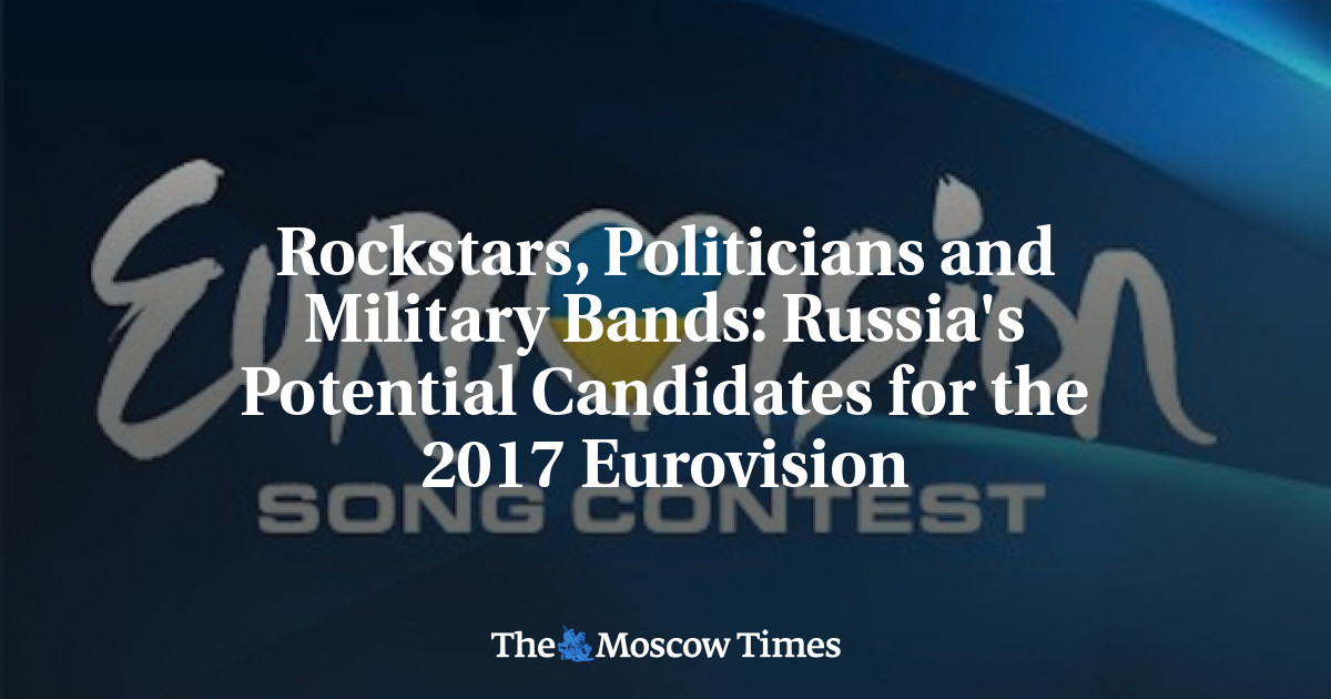 Kandidat potensial Rusia untuk Eurovision 2017