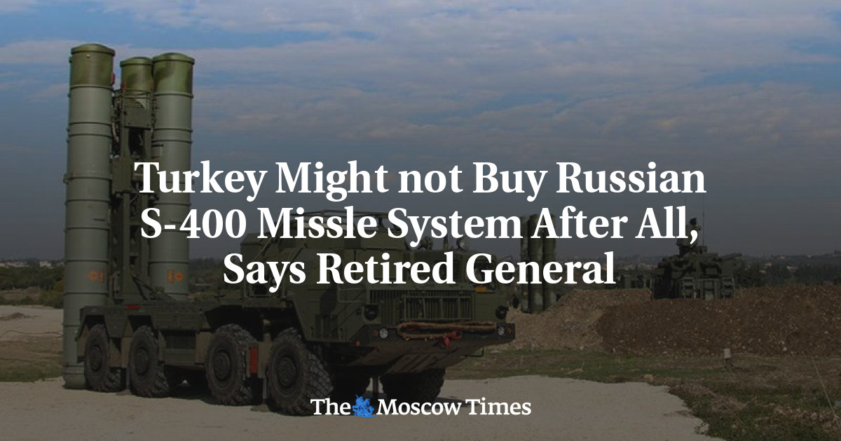 Turki tidak akan membeli sistem rudal S-400 Rusia, kata purnawirawan jenderal