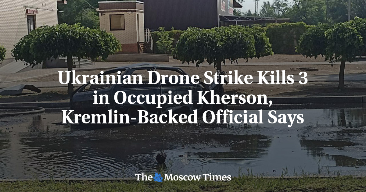 Ukrainian Drone Strike Kills 3 in Occupied Kherson, Kremlin-Backed ...