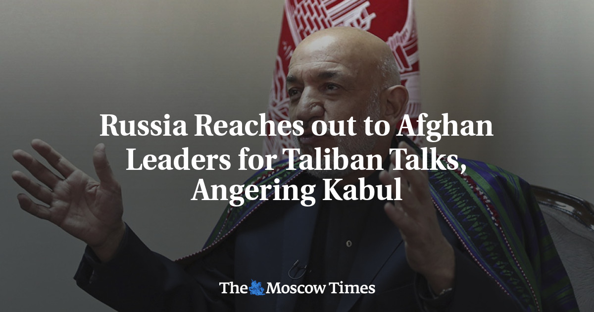 Rusia menghubungi para pemimpin Afghanistan untuk melakukan pembicaraan dengan Taliban, yang membuat marah Kabul
