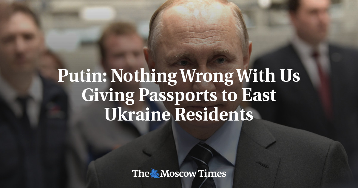 Putin: Tidak ada salahnya kami memberikan paspor kepada warga Ukraina Timur