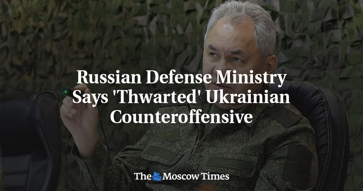 Russisches Verteidigungsministerium sagt, ukrainischer Gegenangriff sei „vereitelt“