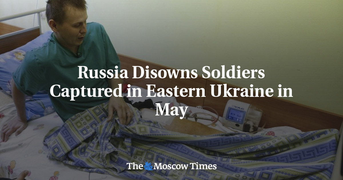 Rusia tidak mengakui tentara yang ditangkap di Ukraina timur pada bulan Mei