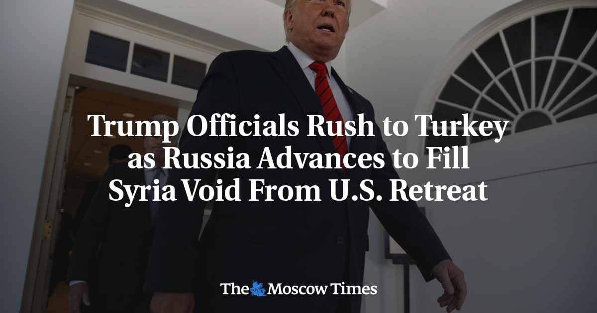 Para pejabat Trump bergegas ke Turki ketika Rusia bergerak untuk mengisi kekosongan penarikan AS dari Suriah