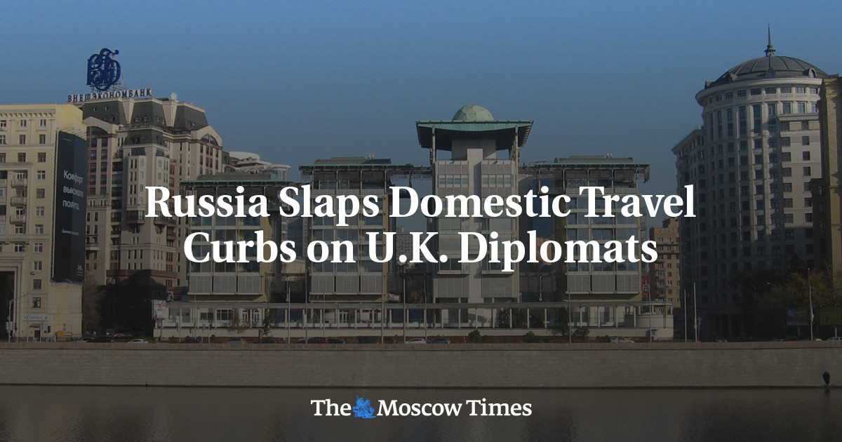 Russia imposes domestic travel restrictions on British diplomats