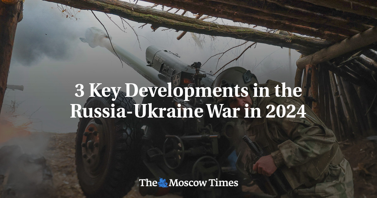 3 Key Developments in the Russia-Ukraine War in 2024