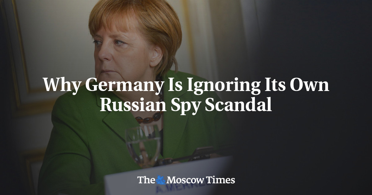 Why Germany Is Ignoring Its Own Russian Spy Scandal - The Moscow Times