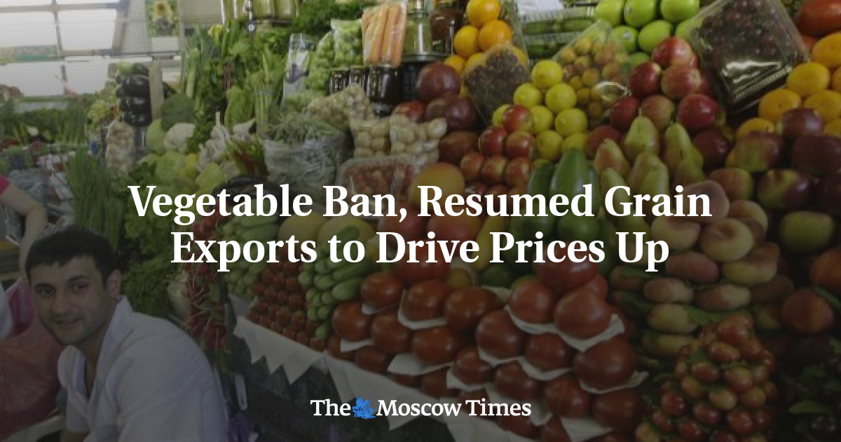 Vegetable Ban, Resumed Grain Exports to Drive Prices Up