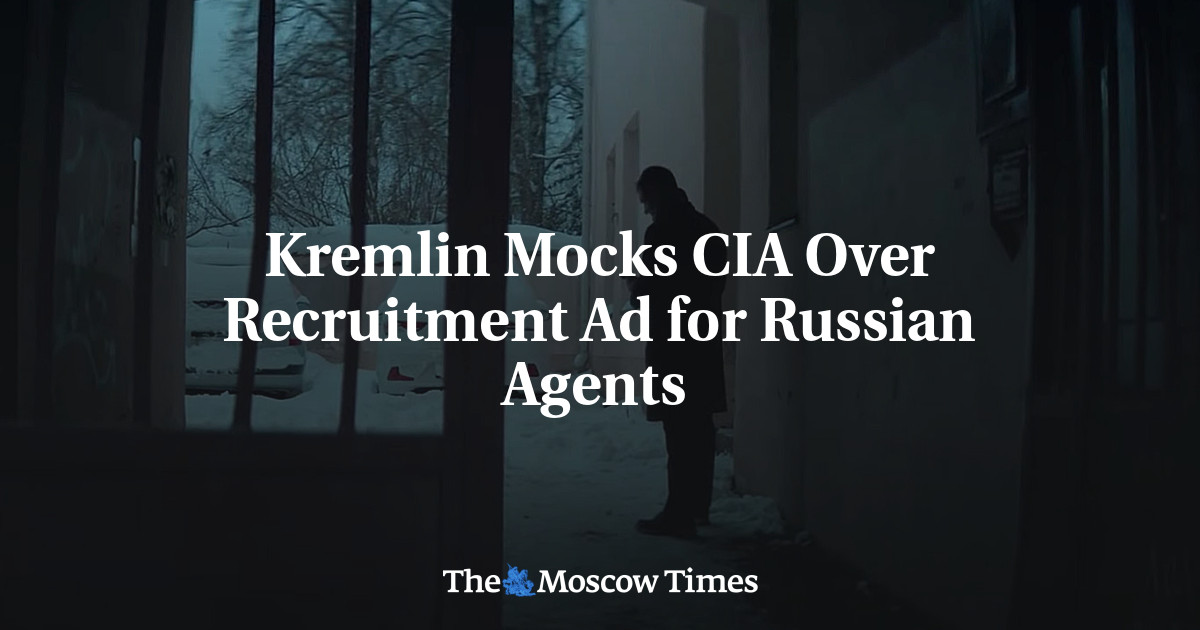 Kremlin Mocks CIA Over Recruitment Ad for Russian Agents - The Moscow Times