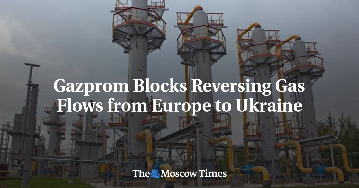 Gazprom Blocks Reversing Gas Flows from Europe to Ukraine