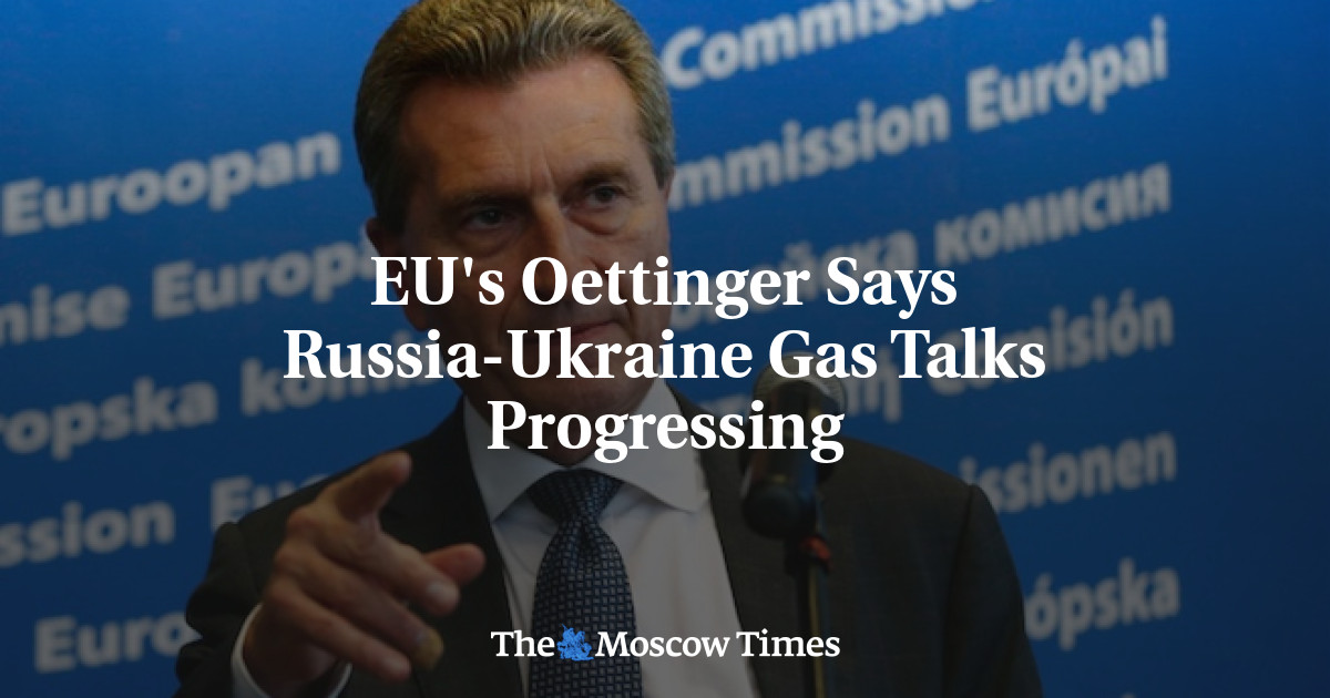 Oettinger dari UE mengatakan pembicaraan gas Rusia-Ukraina sedang mengalami kemajuan