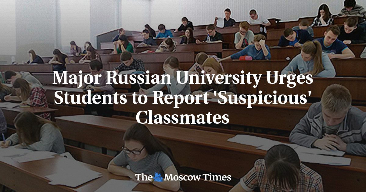 Major Russian University Urges Students to Report 'Suspicious ...