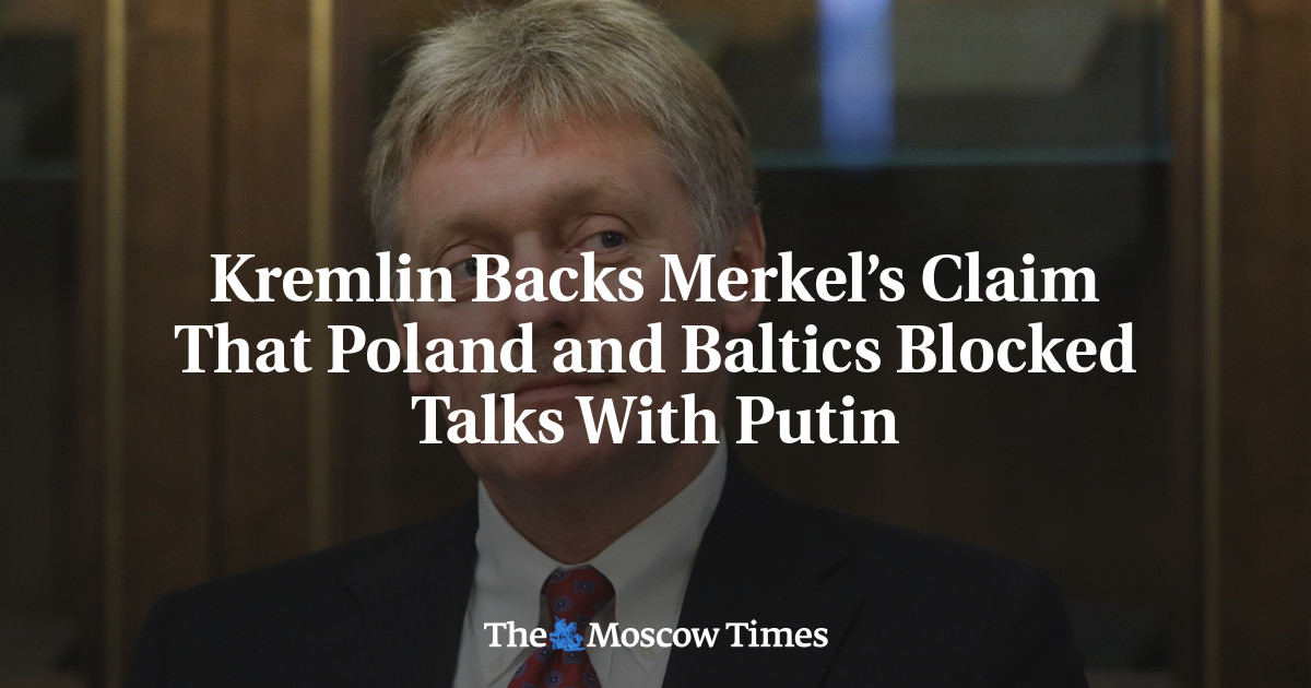 Kremlin Backs Merkel’s Claim That Poland and Baltics Blocked Talks With Putin