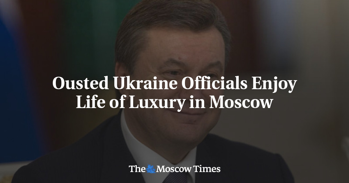 Pejabat Ukraina yang digulingkan menikmati kehidupan mewah di Moskow
