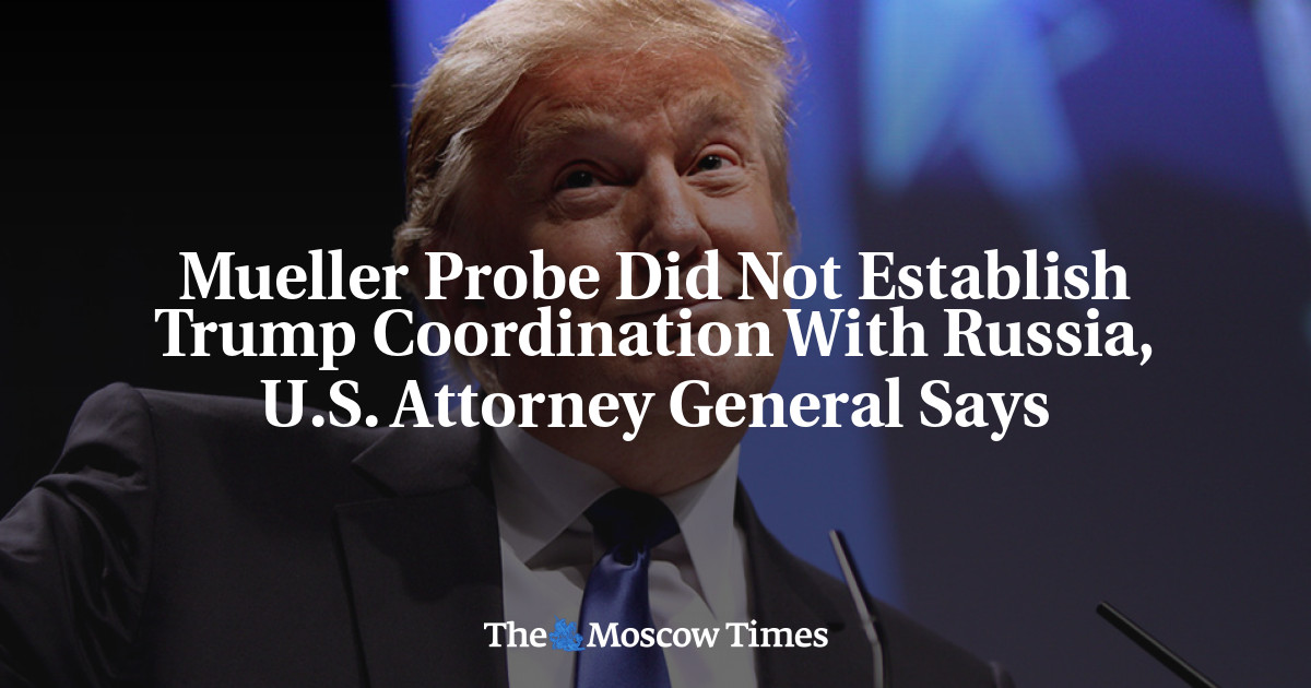 Penyelidikan Mueller tidak membangun koordinasi Trump dengan Rusia, kata jaksa agung AS