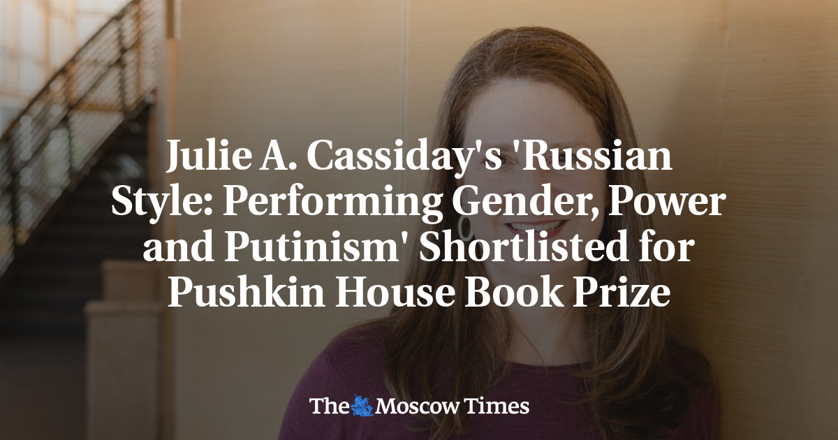 Julie A. Cassiday's 'Russian Style: Performing Gender, Power and Putinism' Shortlisted for Pushkin House Book Prize