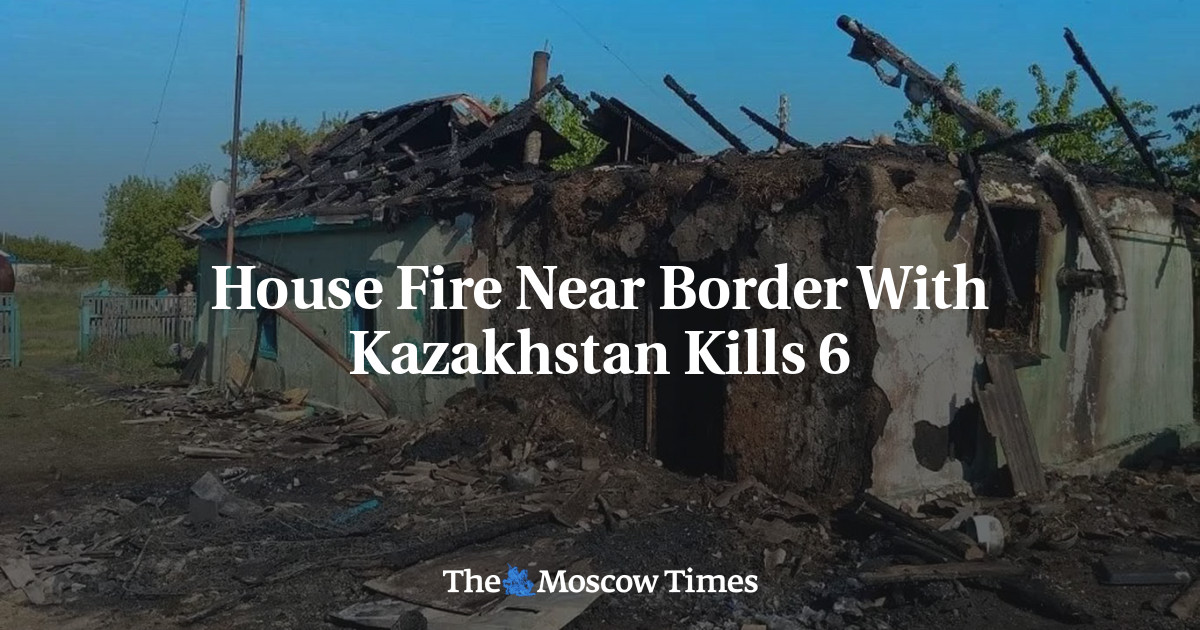 House Fire Near Border With Kazakhstan Kills 6