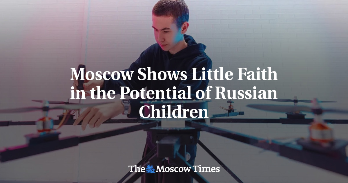 Moscow Shows Little Faith in the Potential of Russian Children