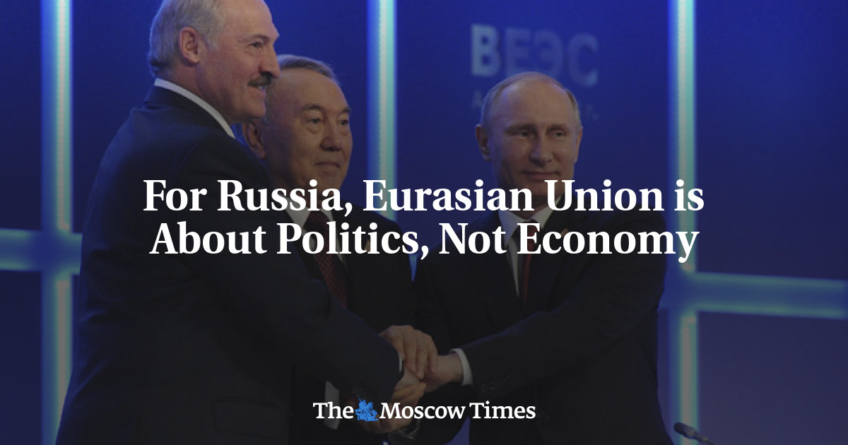 Bagi Rusia, Uni Eurasia adalah tentang politik, bukan ekonomi