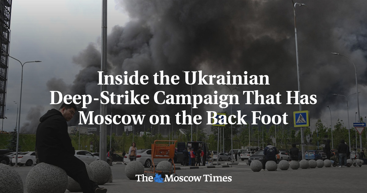 Inside the Ukrainian Deep-Strike Campaign That Has Moscow on the Back Foot