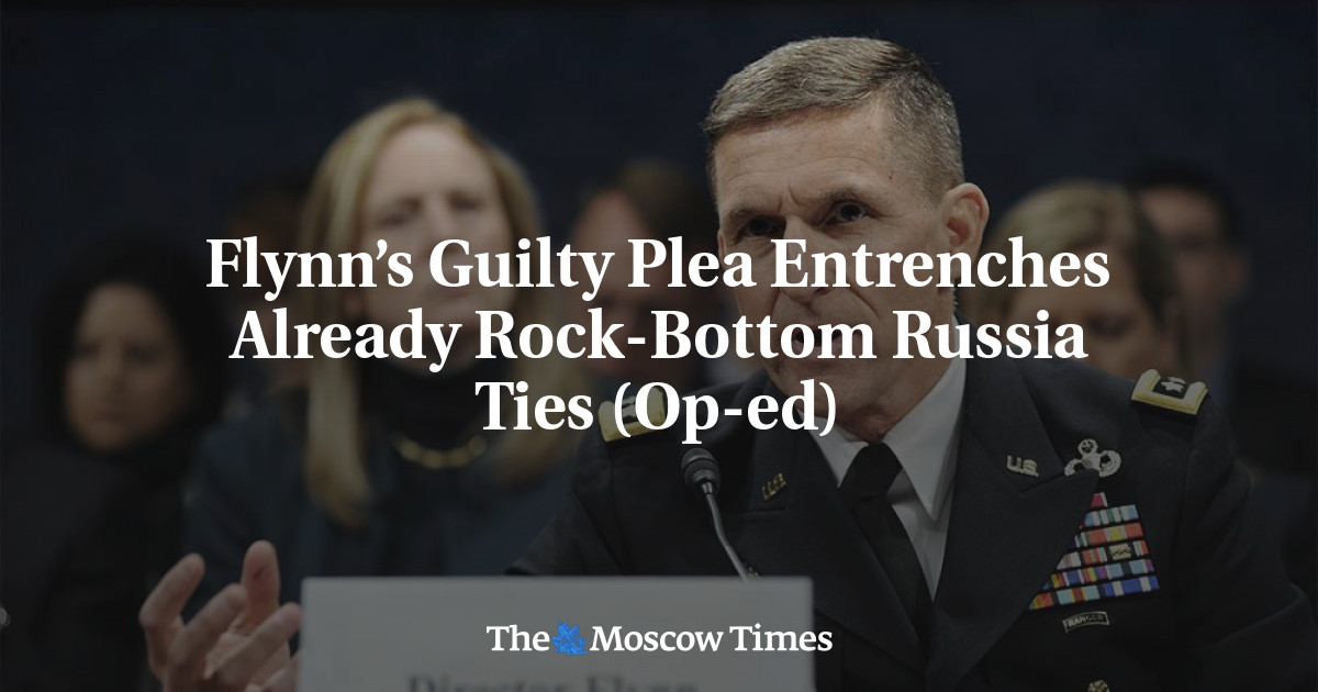 Pengakuan bersalah Flynn sudah memperkuat ikatan Rusia yang paling bawah (Op-ed)