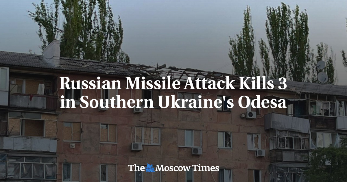 Russian Missile Attack Kills 3 in Southern Ukraine's Odesa - The Moscow ...
