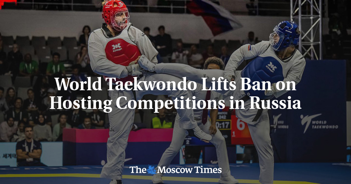 World Taekwondo Lifts Ban on Hosting Competitions in Russia