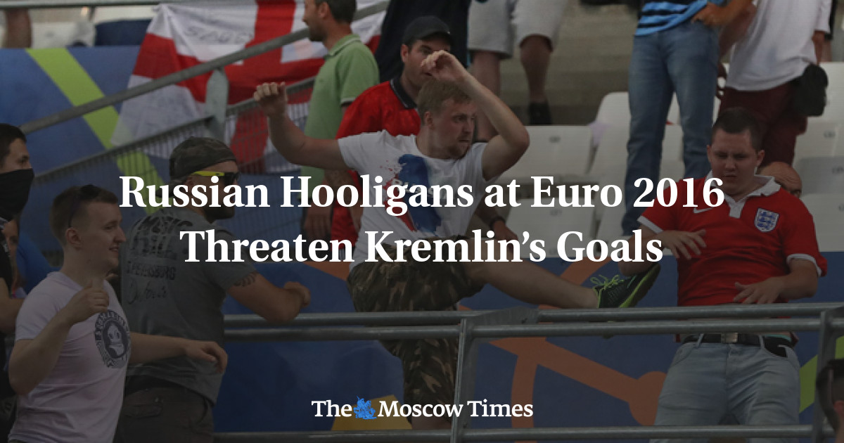 Hooligan Rusia di Euro 2016 Mengancam Gol Kremlin