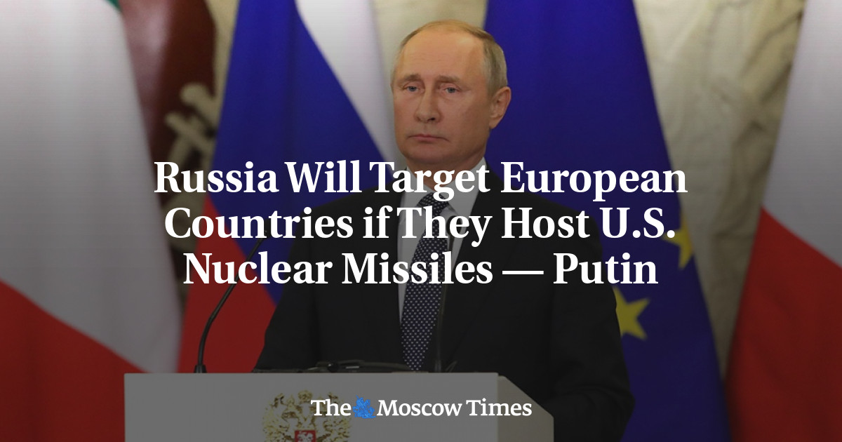 Rusia Akan Menargetkan Negara-negara Eropa Jika Mereka Menawarkan Rudal Nuklir AS – Putin