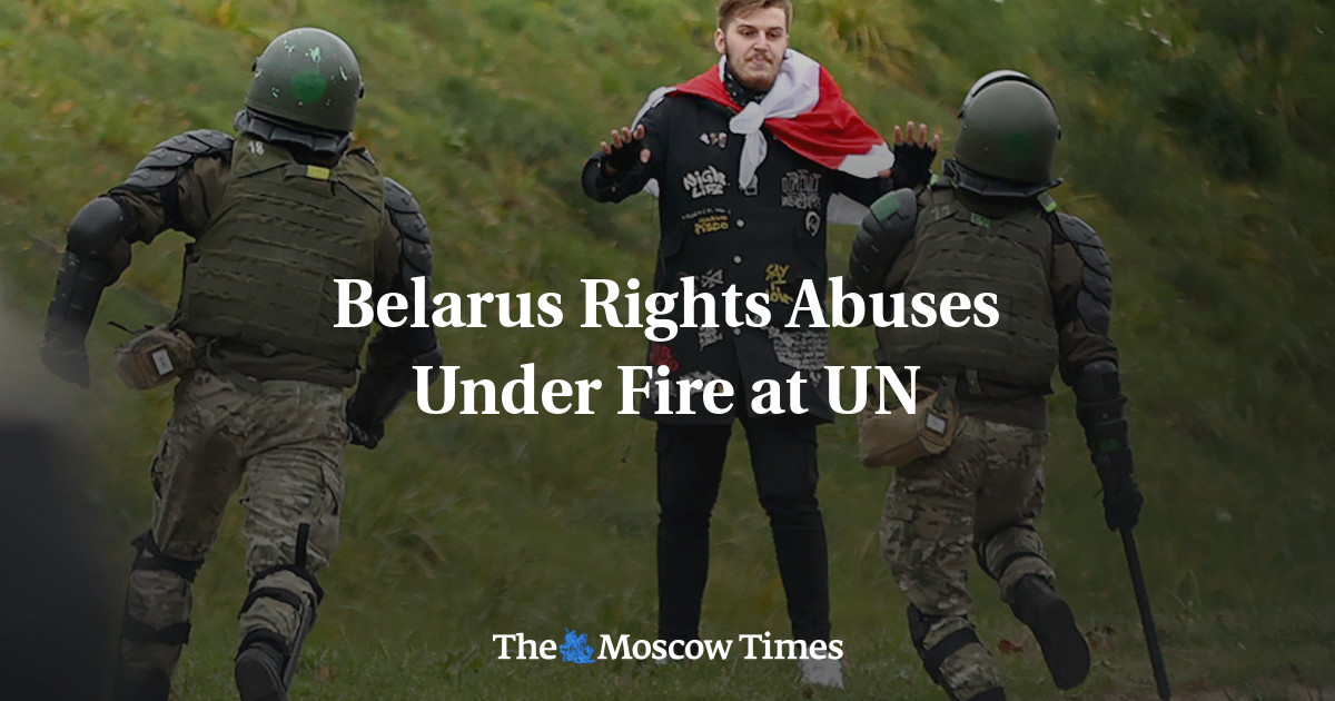 Belarus Rights Abuses Under Fire At UN - The Moscow Times