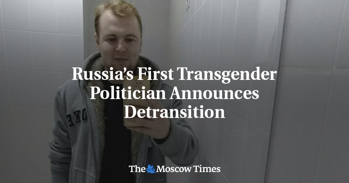 Russia’s First Transgender Politician Announces Detransition - The ...