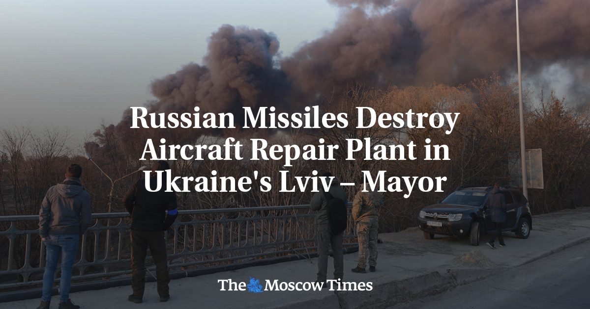 Russian Missiles Destroy Aircraft Repair Plant in Ukraine's Lviv ...