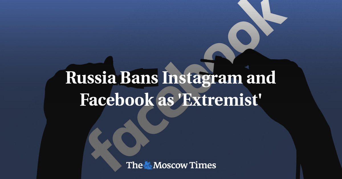 Rusia Melarang Instagram dan Facebook sebagai ‘Ekstrimis’