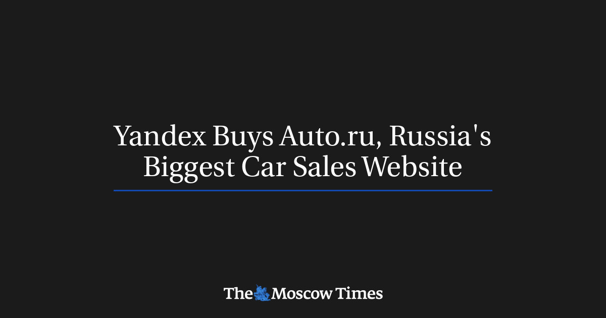 Yandex Buys Auto.ru, Russia's Biggest Car Sales site