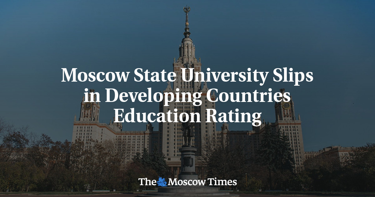 Moscow State University Slips In Developing Countries Education Rating