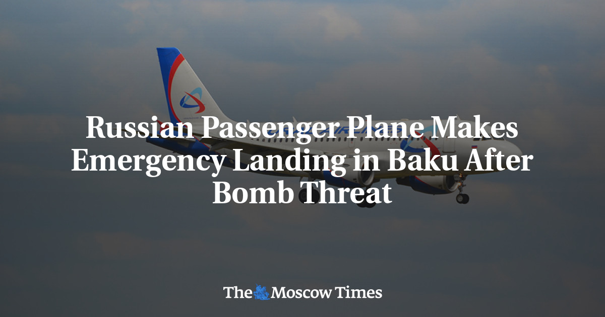 Russian Passenger Plane Makes Emergency Landing in Baku After Bomb