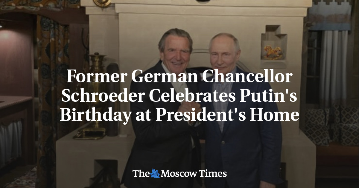 Former German Chancellor Schroeder Celebrates Putin's Birthday at President's Home