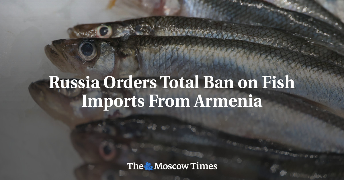 Russia Orders Total Ban on Fish Imports From Armenia