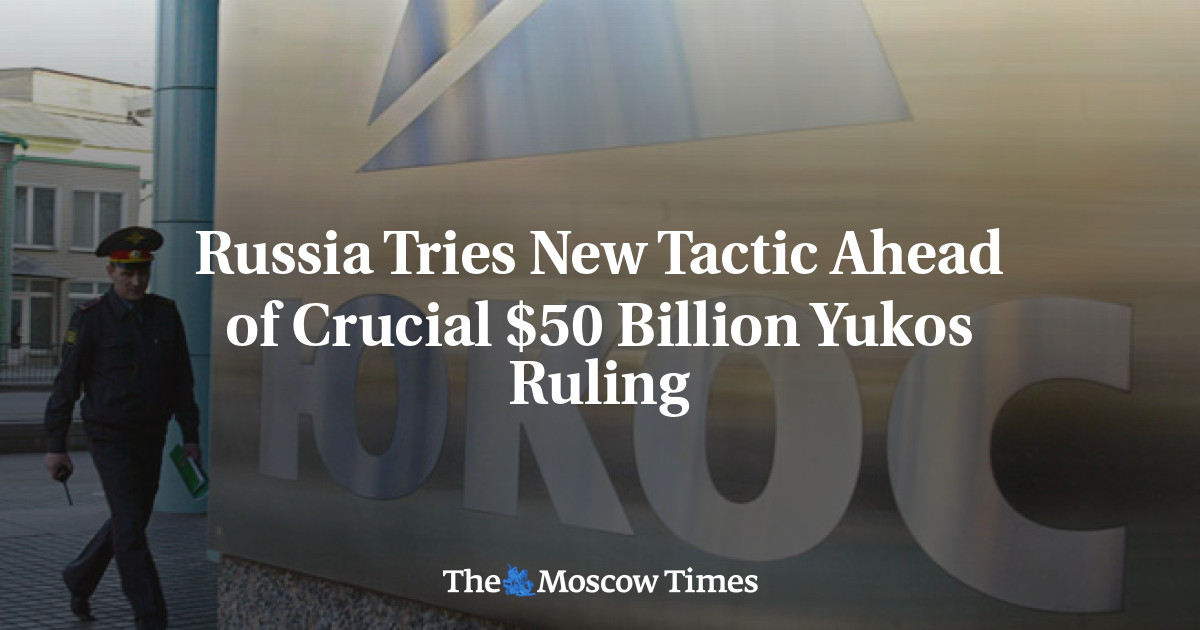 Rusia mencoba taktik baru menjelang keputusan penting Yukos senilai  miliar