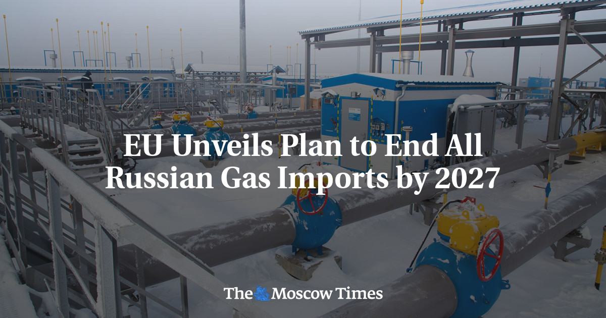 EU Unveils Plan to End All Russian Gas Imports by 2027