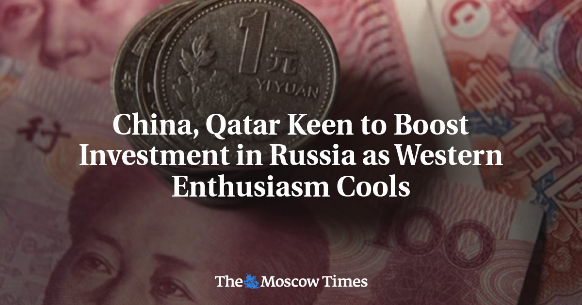 Tiongkok dan Qatar ingin meningkatkan investasi di Rusia ketika antusiasme negara-negara Barat mereda