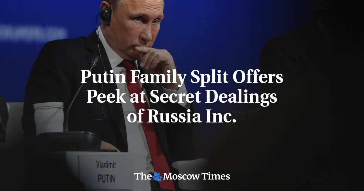 Perpecahan keluarga Putin menawarkan sekilas tentang urusan rahasia Russia Inc.