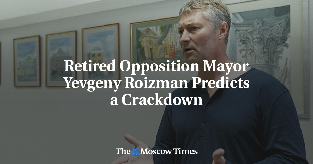 Pensiunan walikota oposisi Yevgeny Roizman memperkirakan akan terjadi tindakan keras