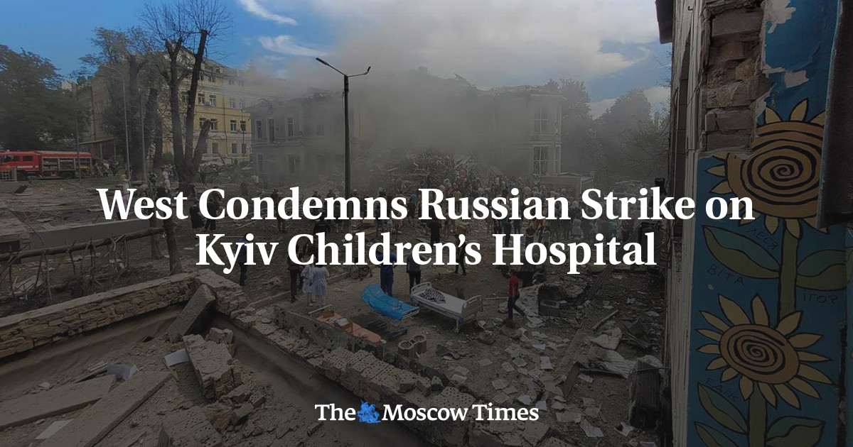 West condemns Russian attack on Kyiv children’s hospital