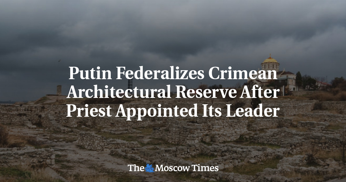 Putin Memfederalisasikan Cagar Arsitektur Krimea Setelah Imam Menunjuk Pemimpinnya