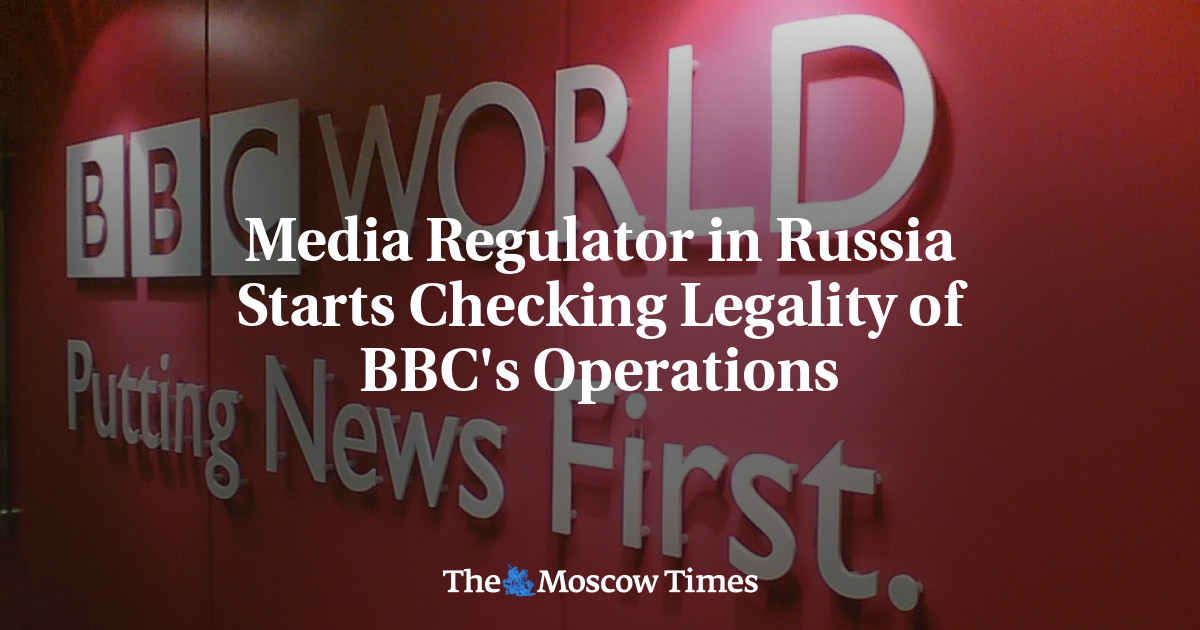 Media Regulator In Russia Starts Checking Legality Of BBC's Operations