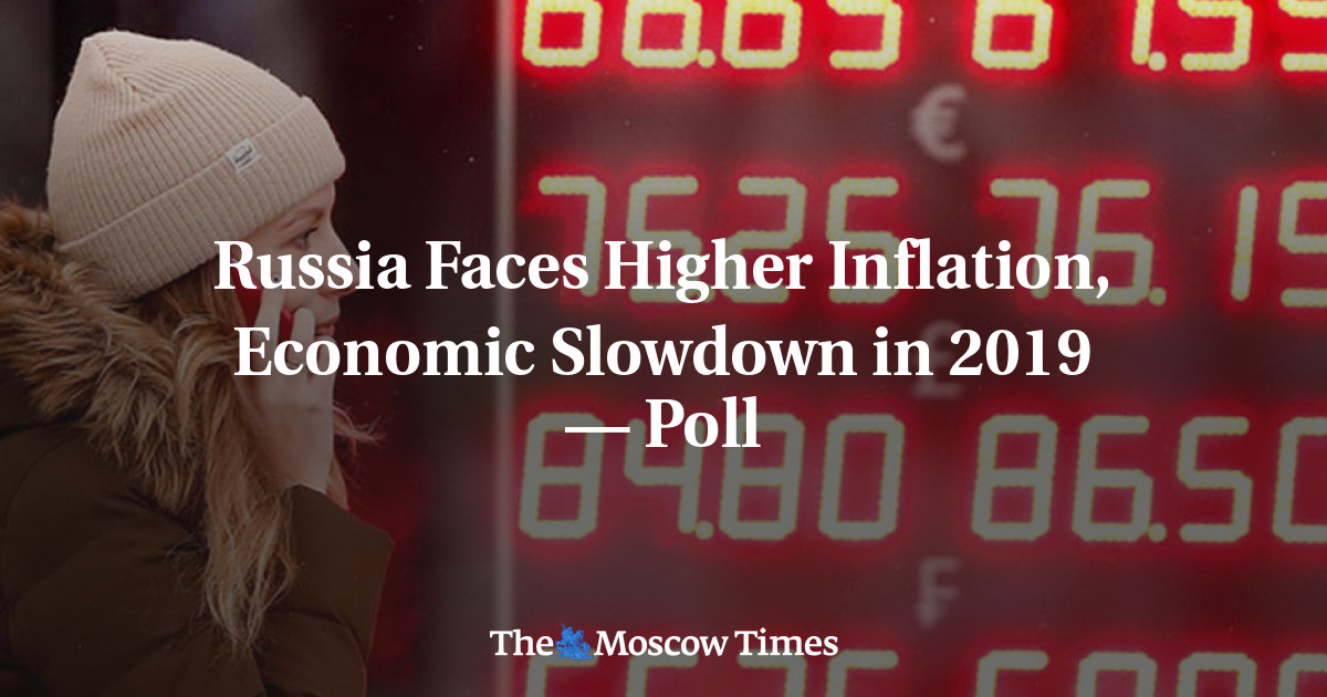 Rusia menghadapi inflasi yang lebih tinggi, perlambatan ekonomi pada 2019 – Opini