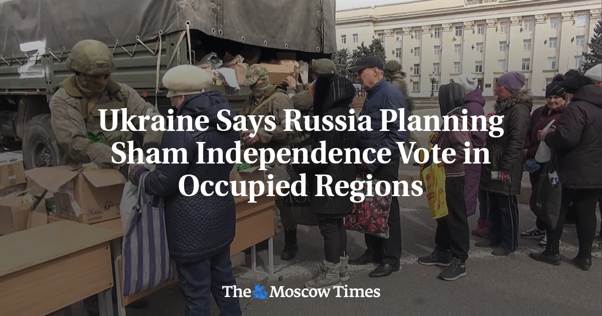 Ukraine Says Russia Planning Sham Independence Vote In Occupied Regions ...