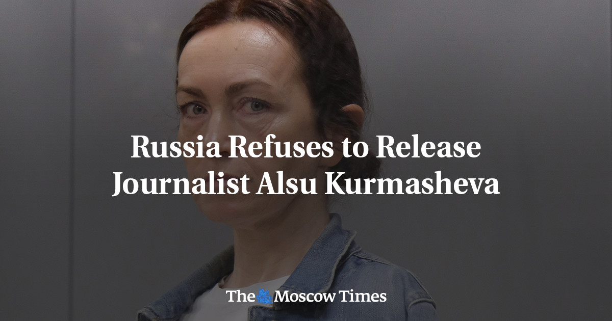 Russia Refuses To Release Journalist Alsu Kurmasheva The Moscow Times